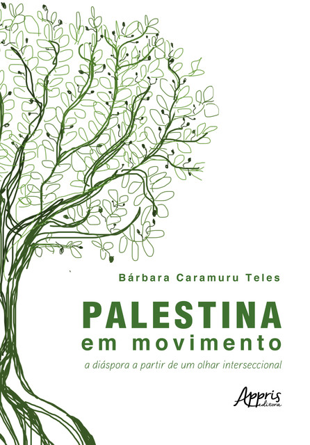 Palestina em Movimento: A Diáspora a Partir de um Olhar Interseccional, Bárbara Caramuru Teles