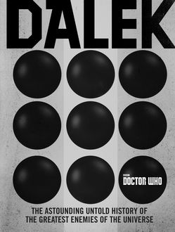 Doctor Who: Dalek, George Mann, Justin Richards