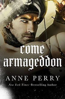 Come Armageddon, Anne Perry