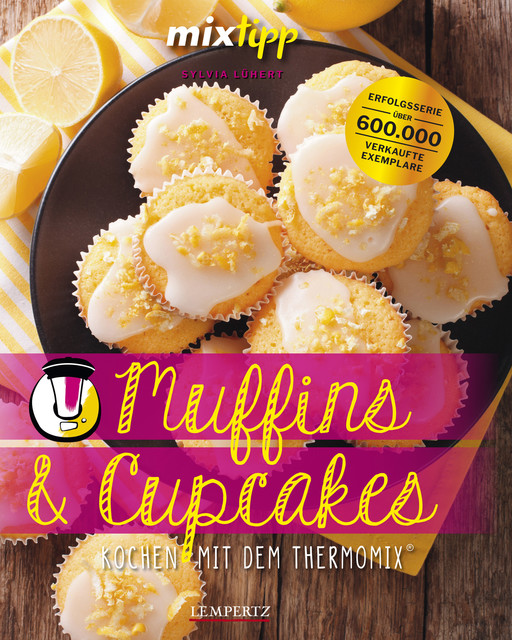 MIXtipp Muffins und Cupcakes, Sylvia Lühert
