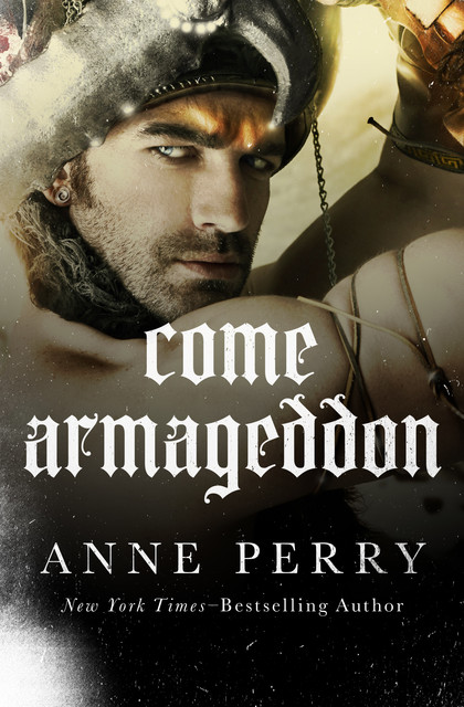 Come Armageddon, Anne Perry