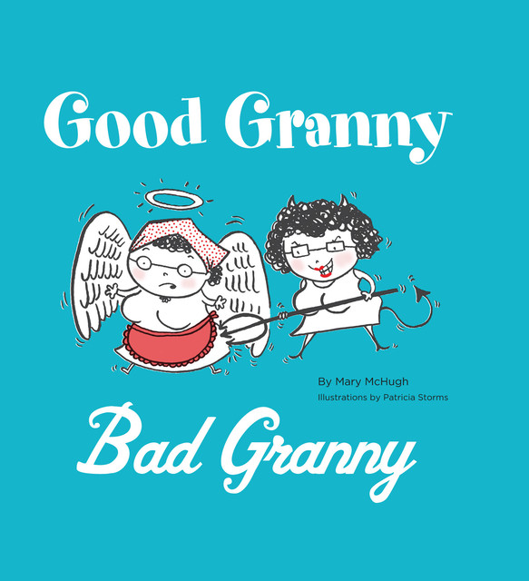 Good Granny/Bad Granny, Mary McHugh