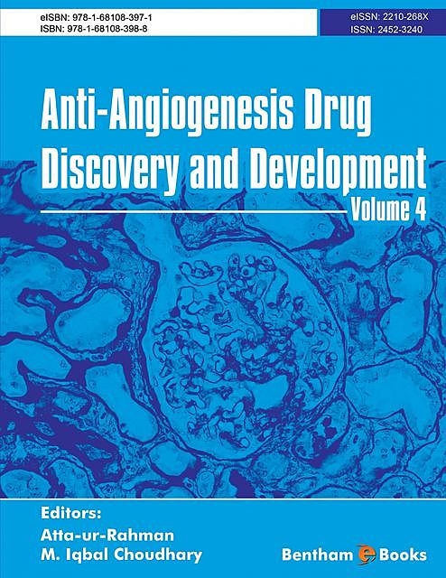 Anti-Angiogenesis Drug Discovery and Development: Volume 4, M.Iqbal Choudhary, Atta-ur-Rahman, FRS