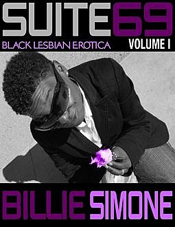 Suite 69: Black Lesbian Erotica Volume II, Billie Simone