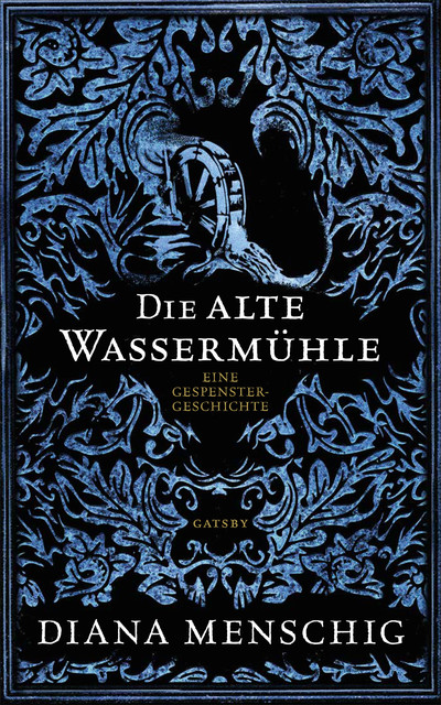 Die alte Wassermühle, Diana Menschig