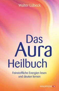 Das Aura-Heilbuch, Walter Lübeck