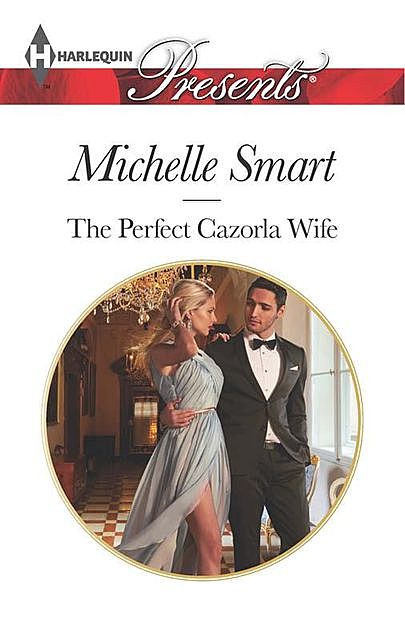The Perfect Cazorla Wife, Michelle Smart