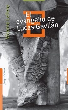 El evangelio de Lucas Gavilán, Vicente Leñero