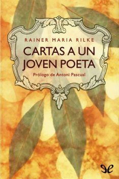 Cartas a un joven poeta, Rainer Maria Rilke