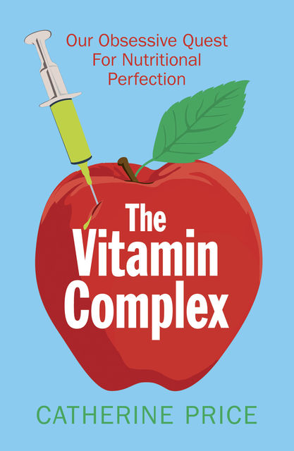 The Vitamin Complex, Catherine Price