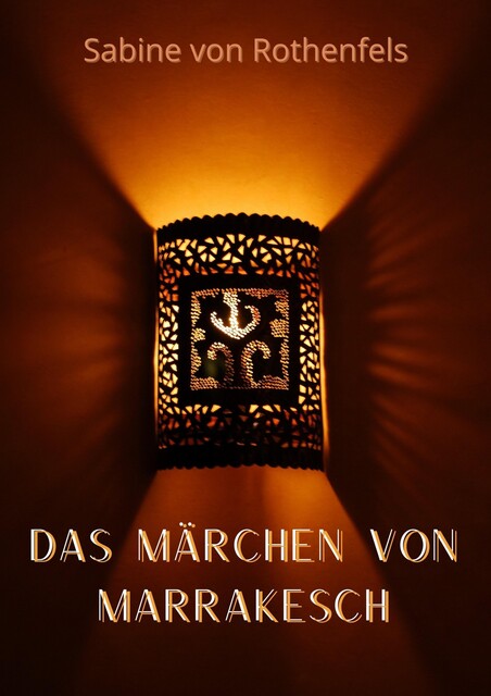 Das Märchen von Marrakesch, Sabine, Gräfin von Rothenfels