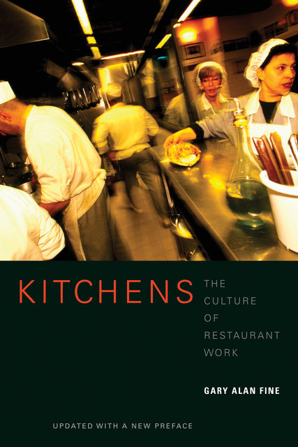 Kitchens, Gary Alan Fine