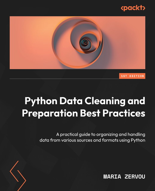 Python Data Cleaning and Preparation Best Practices, Maria Zervou