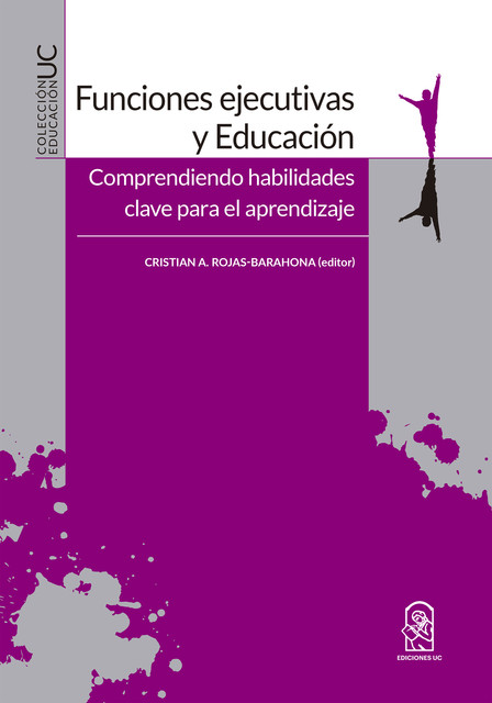 Funciones ejecutivas y Educación, Cristian A. Rojas-Barahona
