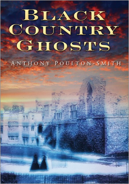 Black Country Ghosts, Anthony Poulton-Smith