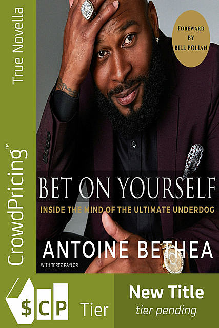 Bet On Yourself, Antoine Bethea
