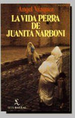 La Vida Perra De Juanita Narboni, Ángel Vázquez