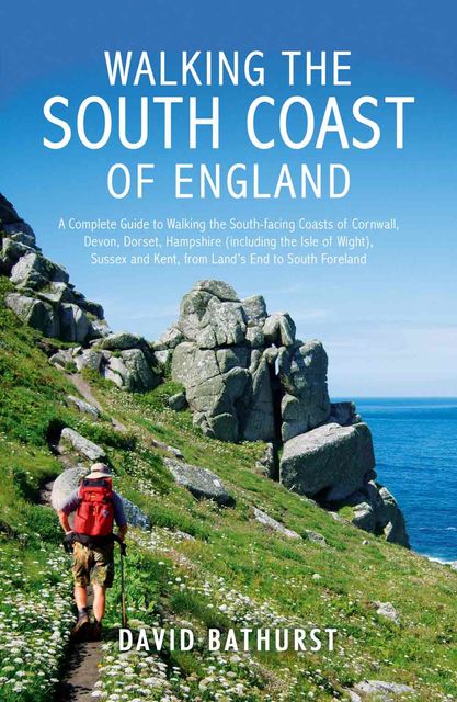 Walking the South Coast of England, David Bathurst