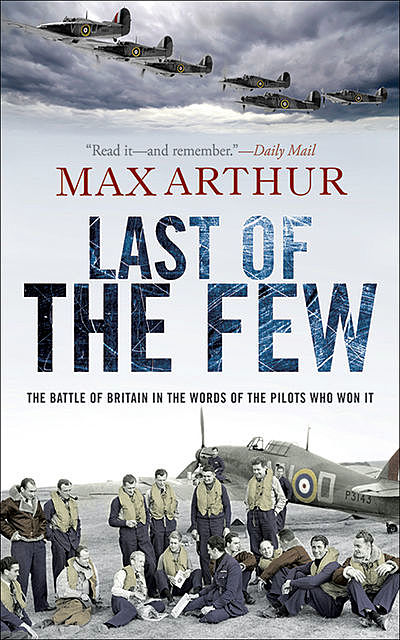 Last of the Few, Max Arthur