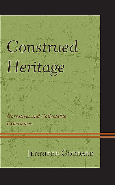Construed Heritage, Jennifer Goddard