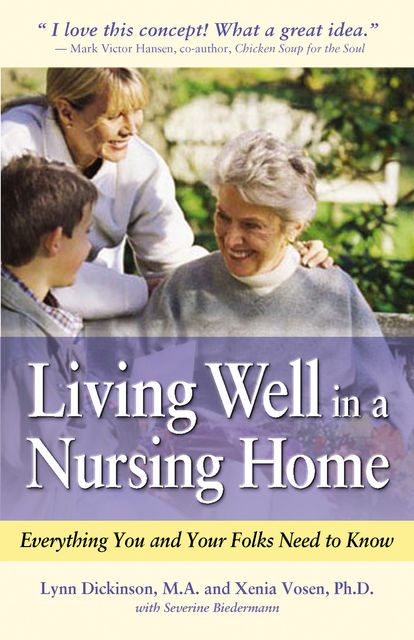 Living Well in a Nursing Home, Lynn Dickinson, Xenia Vosen