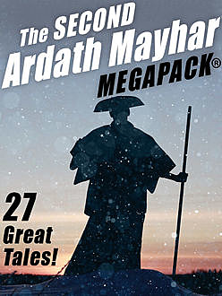 The Second Ardath Mayhar MEGAPACK®: 27 Science Fiction & Fantasy Tales, Ardath Mayhar