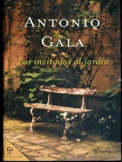 Los Invitados Al Jardín, Antonio Gala