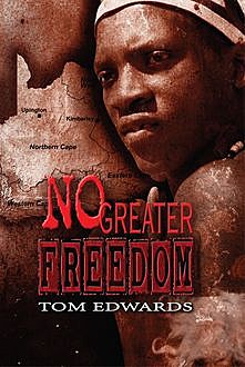 No Greater Freedom, Tom Edwards