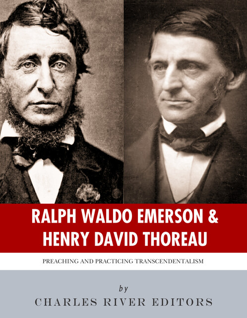 Ralph Waldo Emerson & Henry David Thoreau, Charles Editors