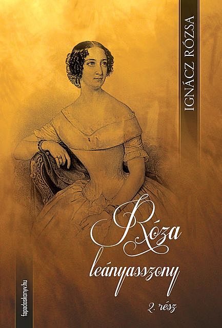 Róza leányasszony II. kötet, Ignácz Rózsa