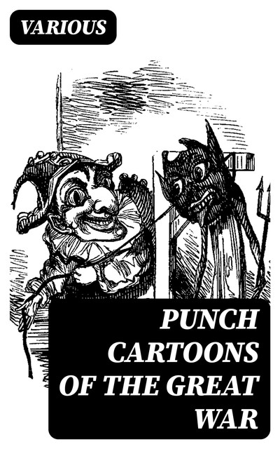 Punch Cartoons of the Great War, Various