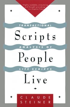 Scripts People Live, CLAUDE STEINER