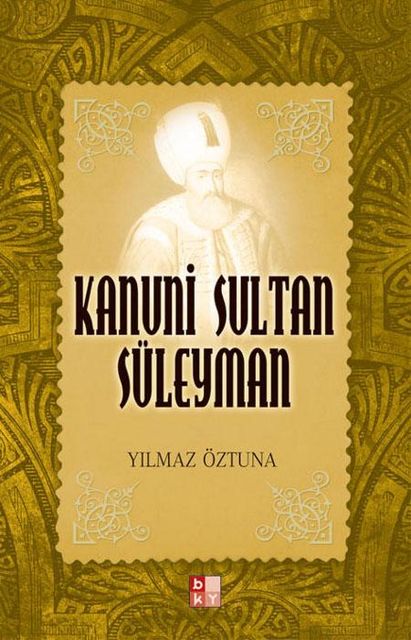 Kanuni Sultan Süleyman, Yılmaz Öztuna