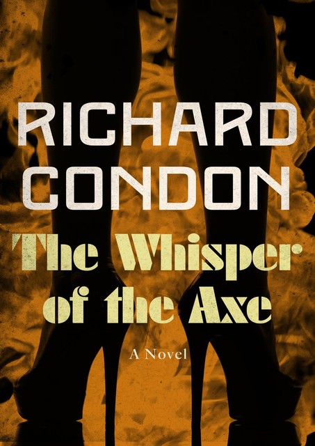 The Whisper of the Axe, Richard Condon