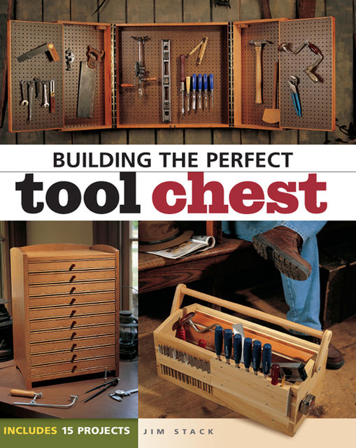Building the Perfect Tool Chest, Jim Stack