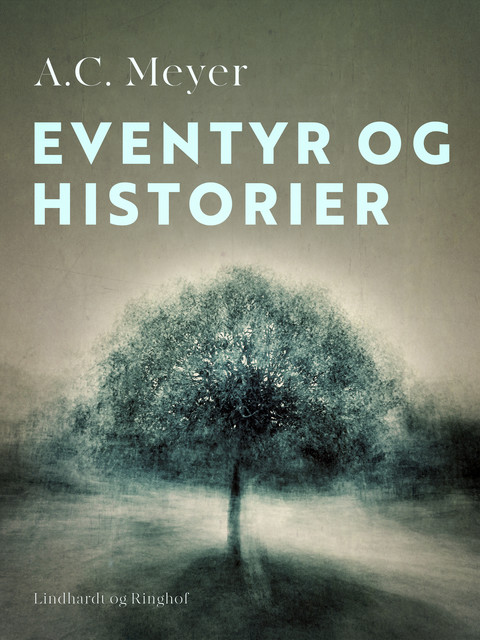 Eventyr og historier, A.C. Meyer