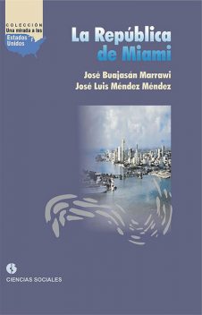 La República de Miami, José Luis Méndez Méndez, José Buajasán Marrawi