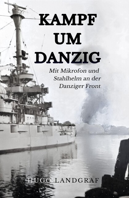 Kampf um Danzig, Hugo Landgraf