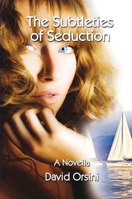 The Subtleties of Seduction, David Orsini
