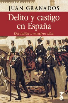 Delito y castigo en España, Juan Granados