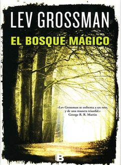 El Bosque Mágico, Lev Grossman