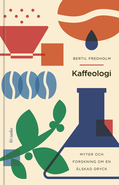 Kaffeologi, Bertil Fredholm, Lotta Fredholm