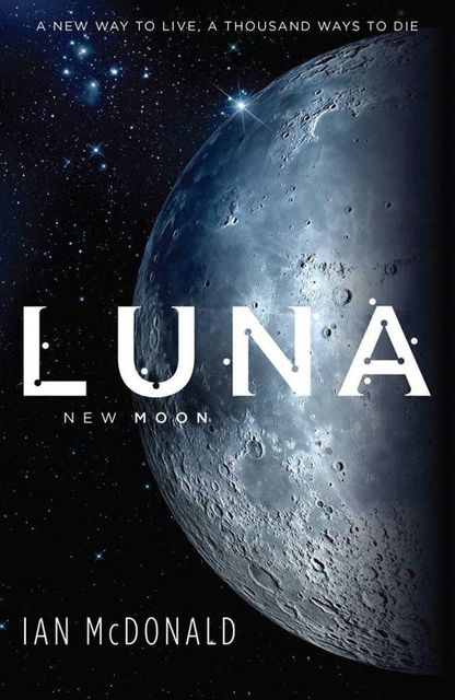 Luna: New Moon, Ian McDonald
