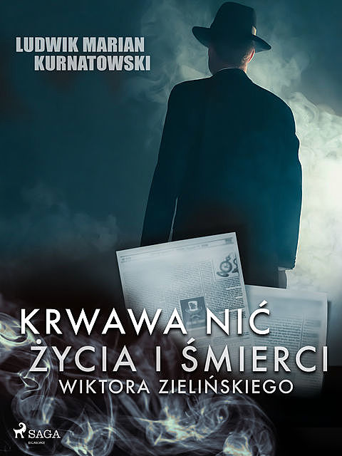 Krwawa nić życia i zbrodni Wiktora Zielińskiego, Ludwik Marian Kurnatowski