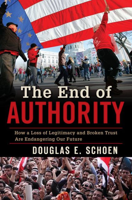 The End of Authority, Douglas E. Schoen