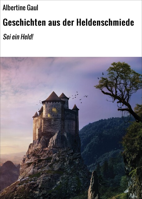 Geschichten aus der Heldenschmiede, Albertine Gaul