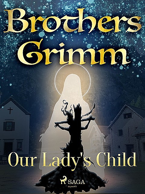 Our Lady's Child, Brothers Grimm