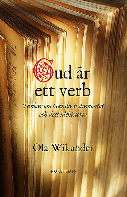 Gud är ett verb, Ola Wikander