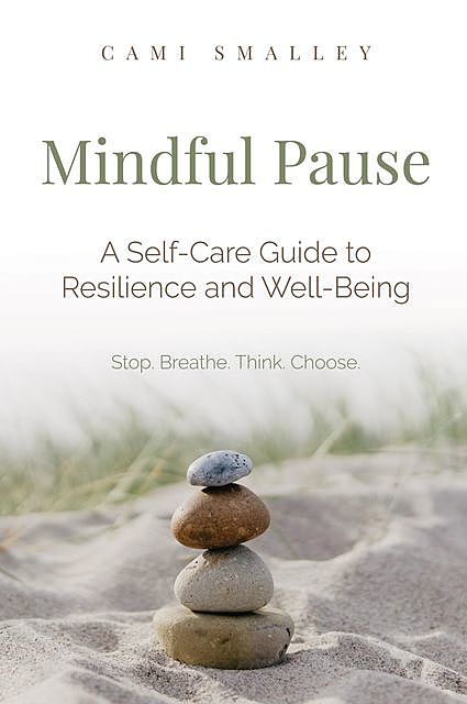 Mindful Pause, Cami Smalley