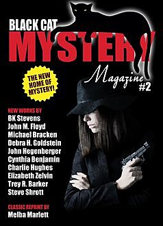 Black Cat Mystery Magazine #2, Michael Bracken, John Floyd, Debra H. Goldstein, Elizabeth Zelvin, John Hegenberger